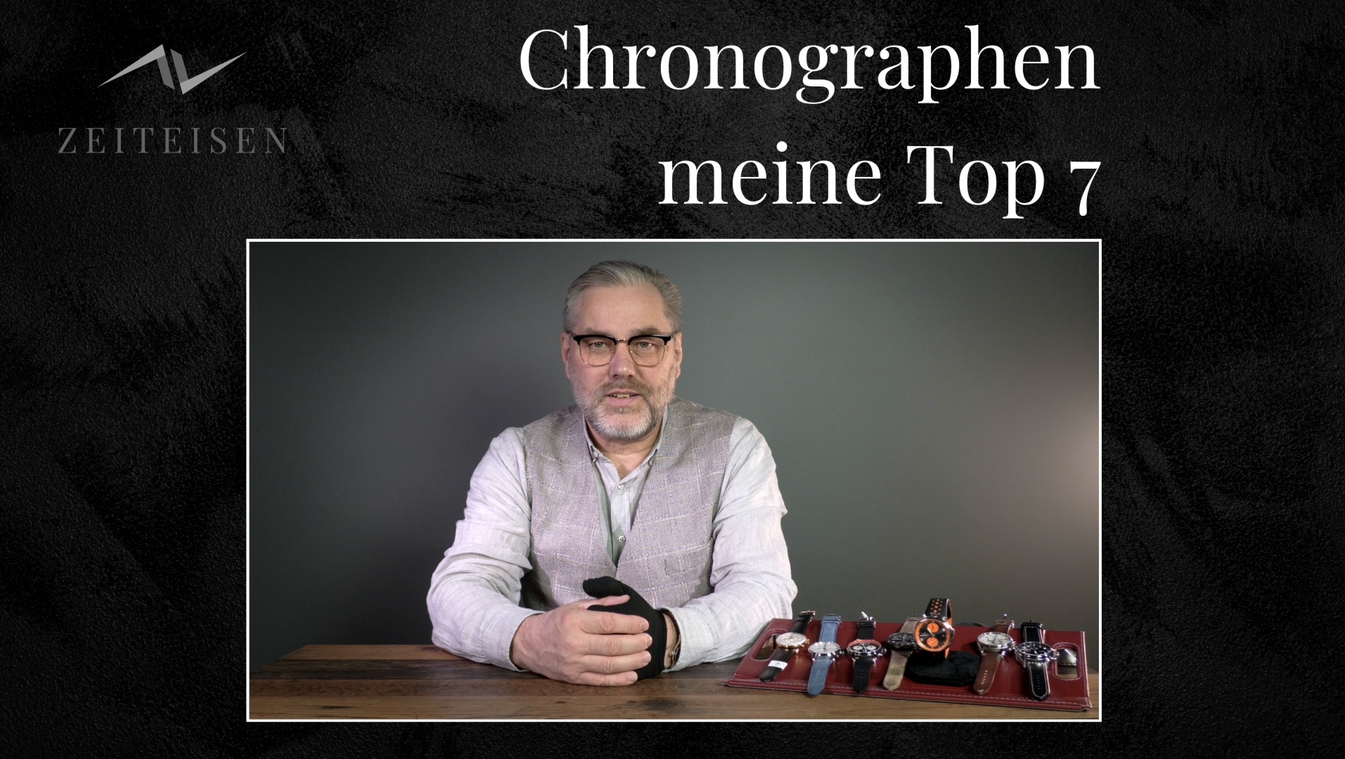 Video über meine TOP 7 Chronos